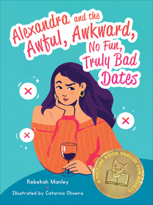 cover image of Alexandra and the Awful, Awkward, No Fun, Truly Bad Dates
